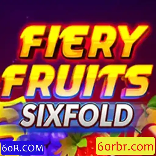 Descubra a Emoção de 'FieryFruitsSixFold': Aventura e Estratégia no Novo Jogo da 60R.COM